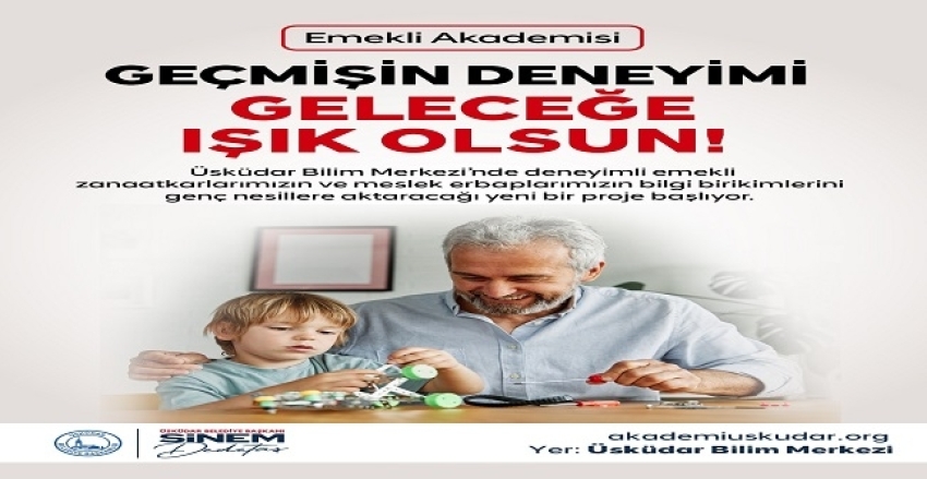 ÜSKÜDAR BELEDİYESİ'NDEN EMEKLİLERE AKADEMİ PROJESİ